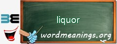 WordMeaning blackboard for liquor